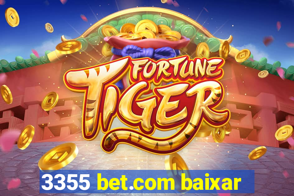 3355 bet.com baixar